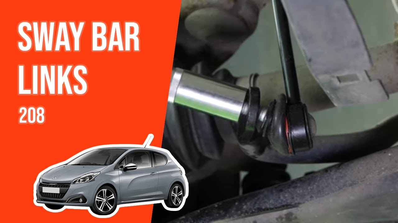 How to replace the sway bar links Peugeot 208 mk1 🚗