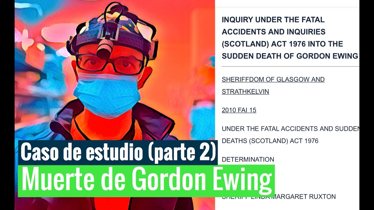 CASO GORDON EWING (parte 2): ENSEÑANZAS