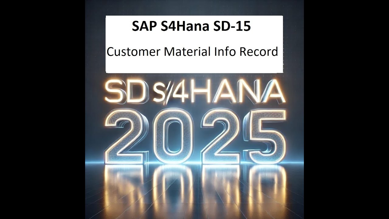SAP S4Hana SD-15 Customer Material Info Record