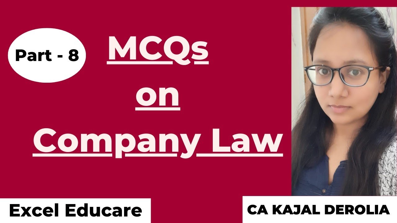 Company Law MCQ#8 | MCQ Questions with Answers | Company Law | CA Kajal Derolia | Companies Act 2013