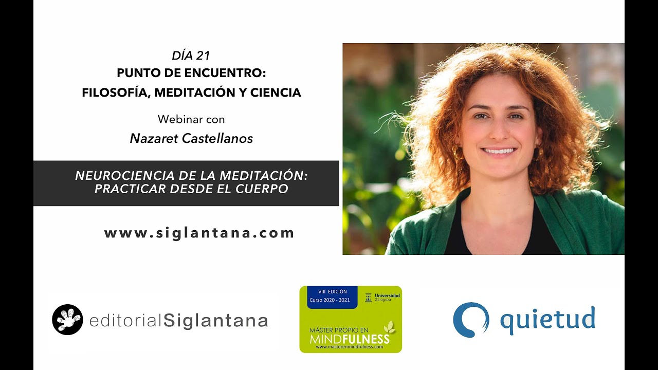Día 21: NEUROCIENCIA DE LA MEDITACIÓN: PRACTICAR DESDE EL CUERPO, de Nazareth Castellanos