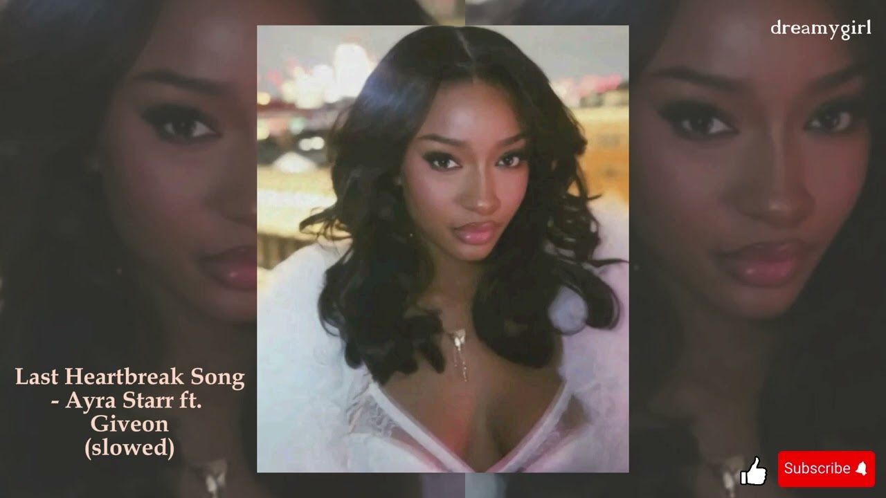 Last Heartbreak Song - Ayra Starr ft. Giveon (slowed)