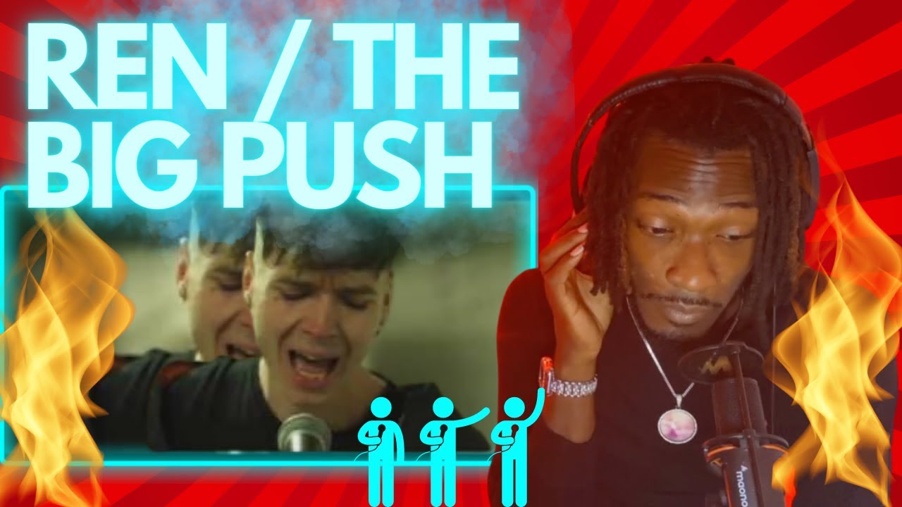 (MUST WATCH) REN / The Big Push - PRAISE YOU - Simply Reactions