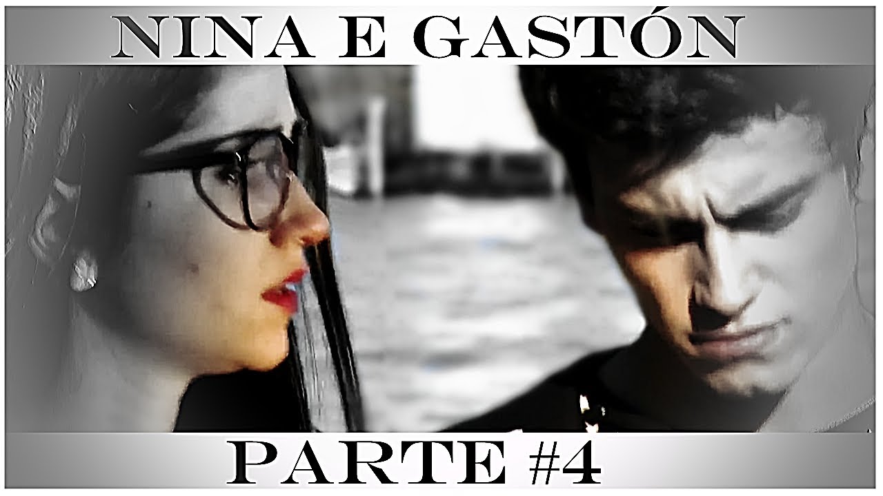 A História de Nina e Gastón (PARTE FINAL) || #3Temporada