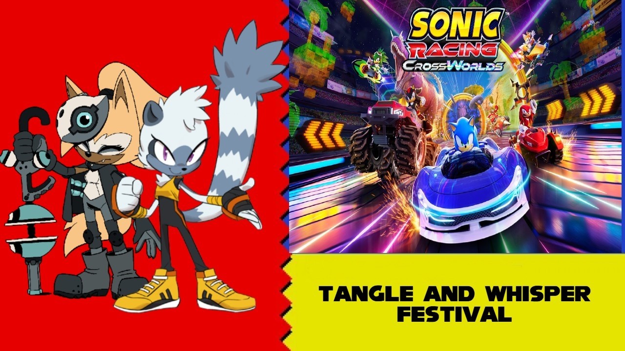 Sonic Racing CrossWorlds: Tangle and Whisper Festival