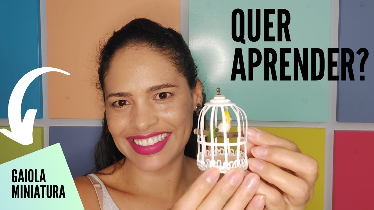 Como fazer gaiola miniatura