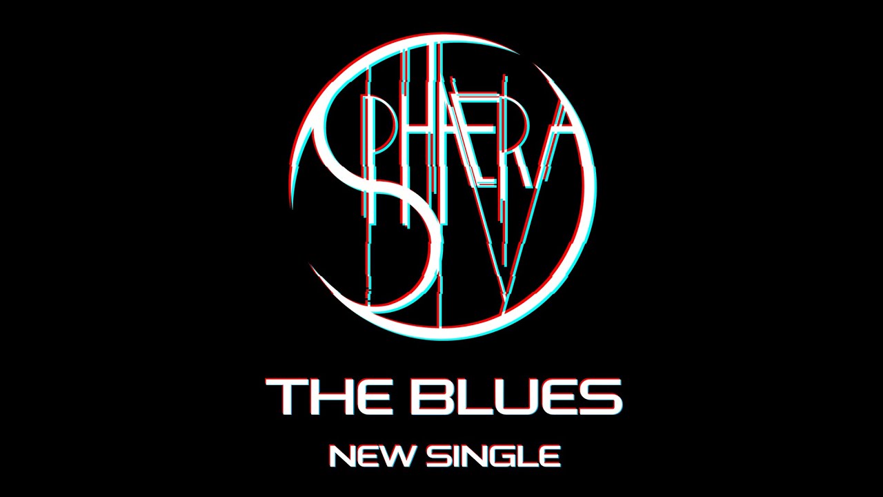 Sphaera - The Blues (NEW SINGLE 2021)