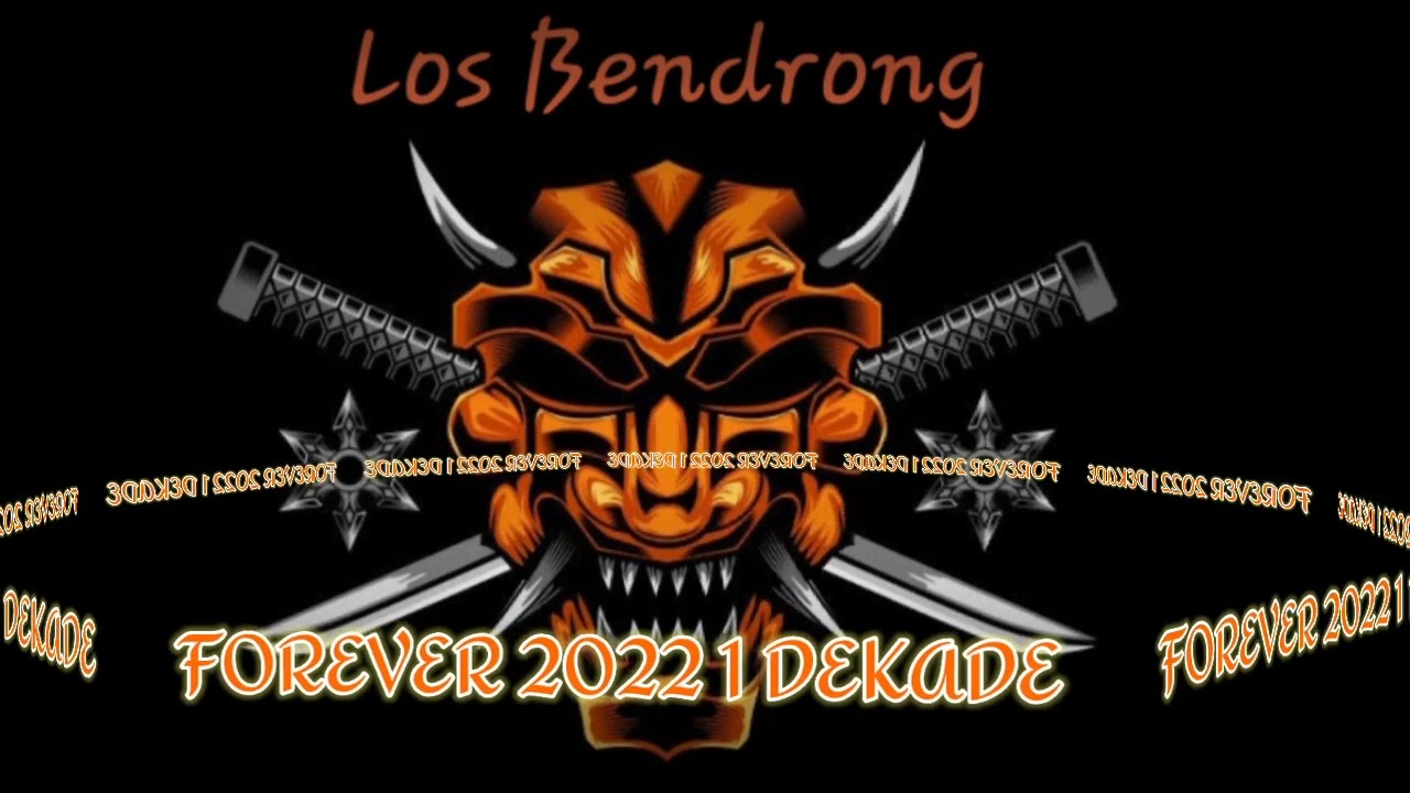 LOS BENDRONG-FOREVER 2022 SPECIAL 1 DEKADE