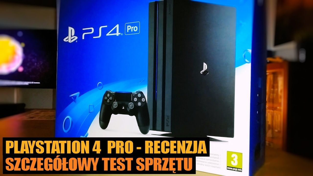 PlayStation 4 PRO - recenzja (szczegółowy test sprzętu) - warto kupić PS4 Pro?