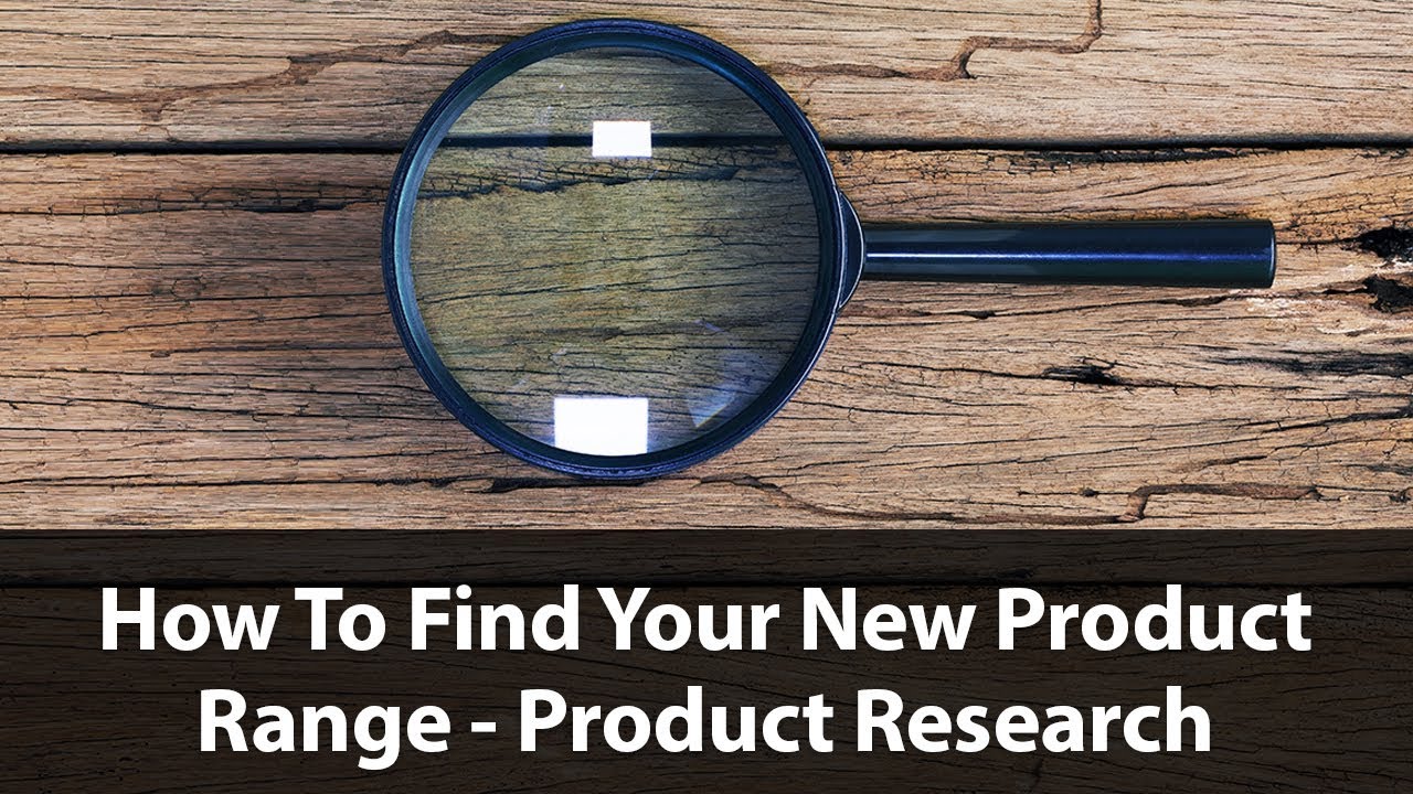 How To Find Your New Product Range - Product Research - UnderstandingE eCommerce Mastermind