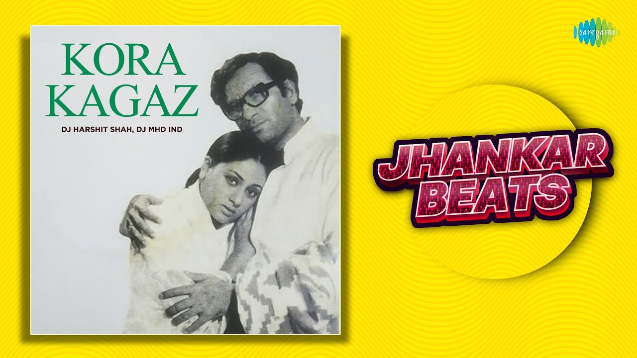 Kora Kagaz - Full Album |  Mera Jeevan Kora Kagaz | Roothe Roothe Piya | DJ Harshit Shah, DJ MHD IND