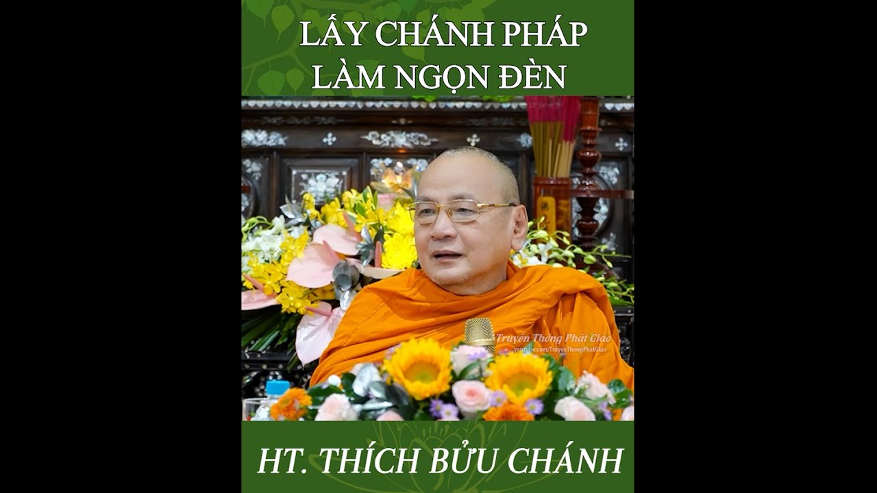 LẤY CHÁNH PHÁP LÀM NGỌN ĐÈN | HT. THÍCH BỬU CHÁNH