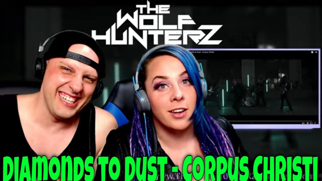 Diamonds to Dust - Corpus Christi | THE WOLF HUNTERZ Reactions