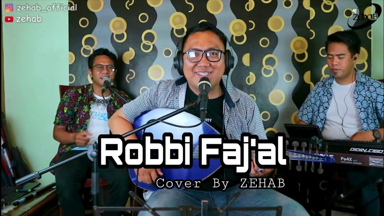 ROBBI FAJ'AL (Cover Lagu By Zehab)