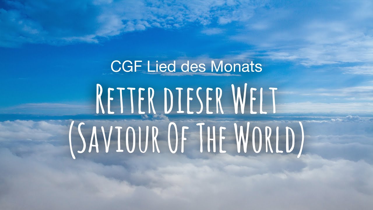 Retter dieser Welt (Saviour Of The World)