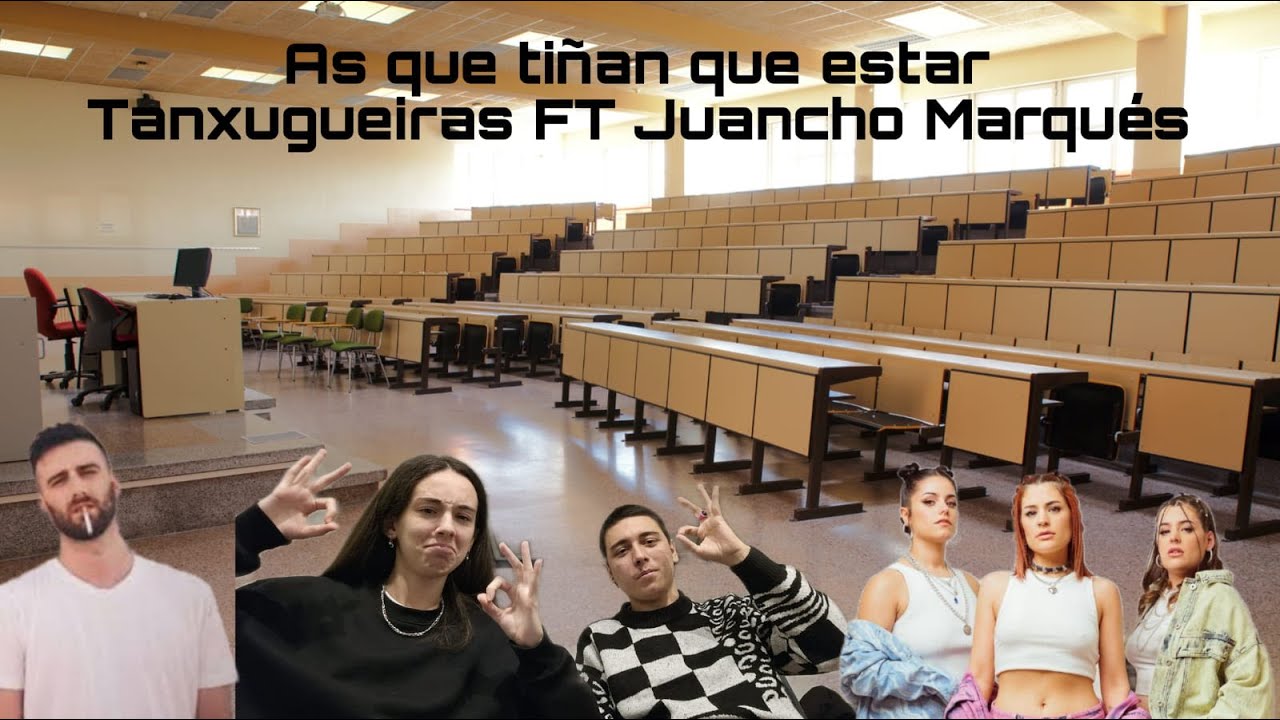 REACCIÓN a  As que tiñan que estar - TANXUGUEIRAS ft. Juancho Marqués