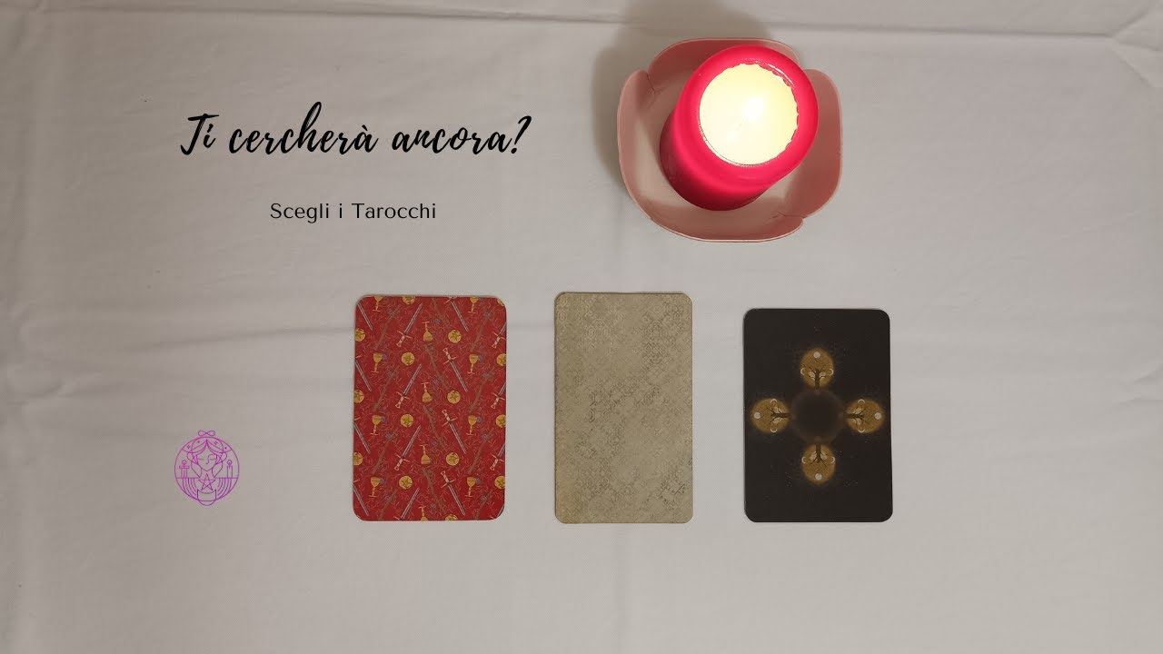 ☘💫 Ti cercherà ancora? 🔮 Scegli i tarocchi