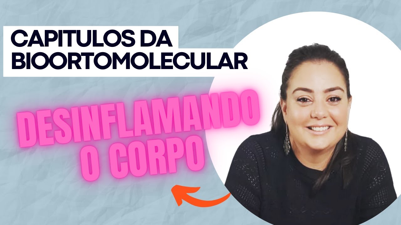 Capitulos da Bioortomolecular - Desinflamando o corpo - Fabi Martines