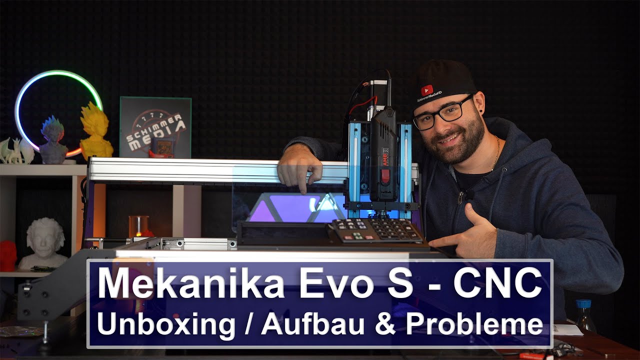 [Mekanika Evo S] CNC Maschine Unboxing - Aufbau & Probleme [4K]