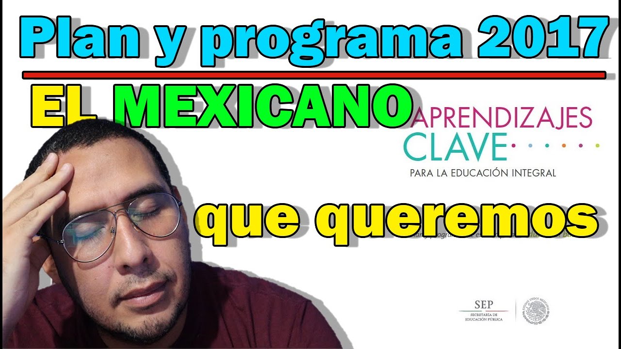 😉 Plan de estudios 2017 - Los mexicanos que queremos formar