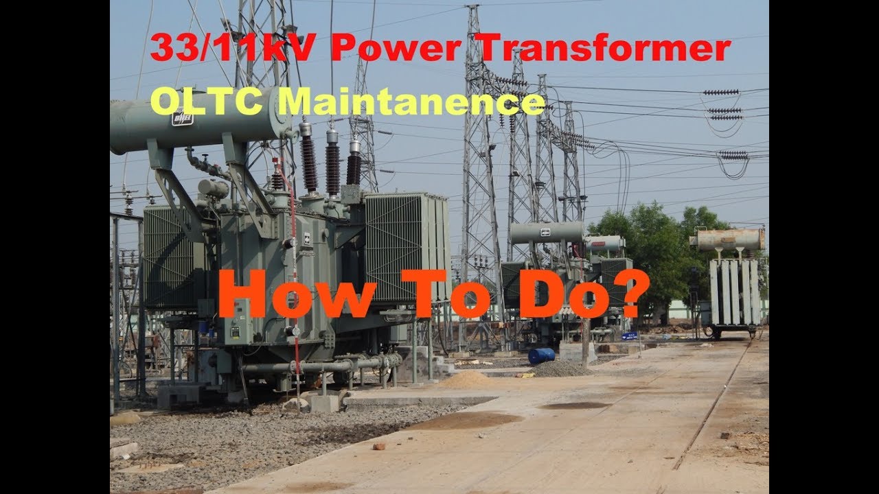 33 /11kV Power Transformer Oltc Complete maintenance