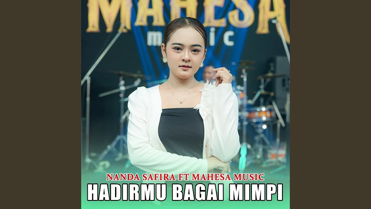 Hadirmu Bagai Mimpi (feat. Mahesa Music)