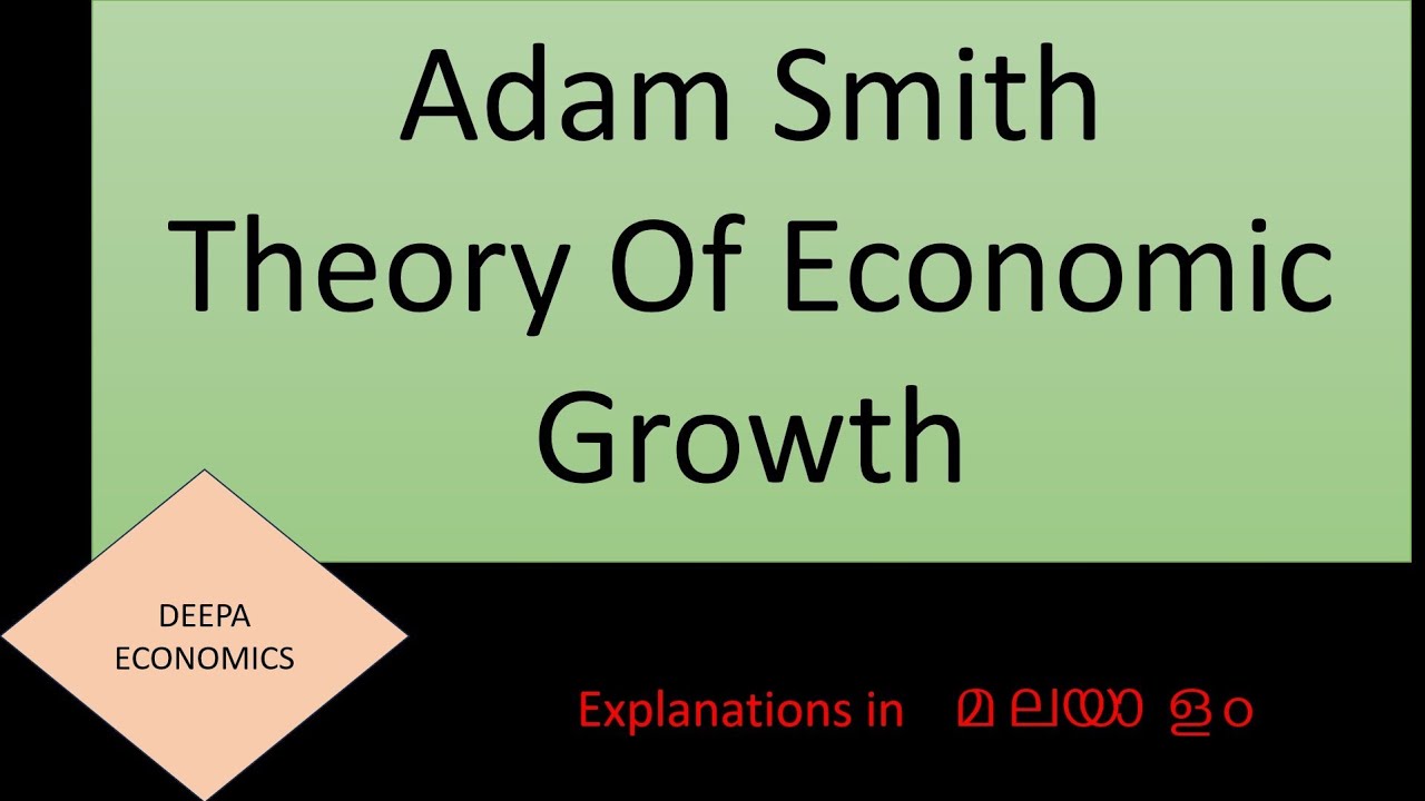 Adam Smith Theory of Economic development # Growth and Development