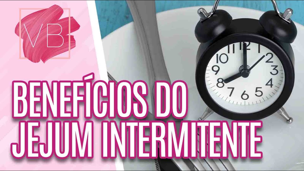 Sabor & Saúde: benefícios do jejum intermitente - Você Bonita (29/03/21)