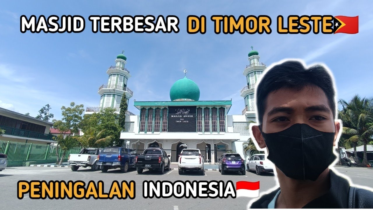 PENINGALAN INDONESIA🇮🇩 DI TIMOR-LESTE🇹🇱 | MASJID AN-NUR | #indonesia #timorleste #islam #vlog