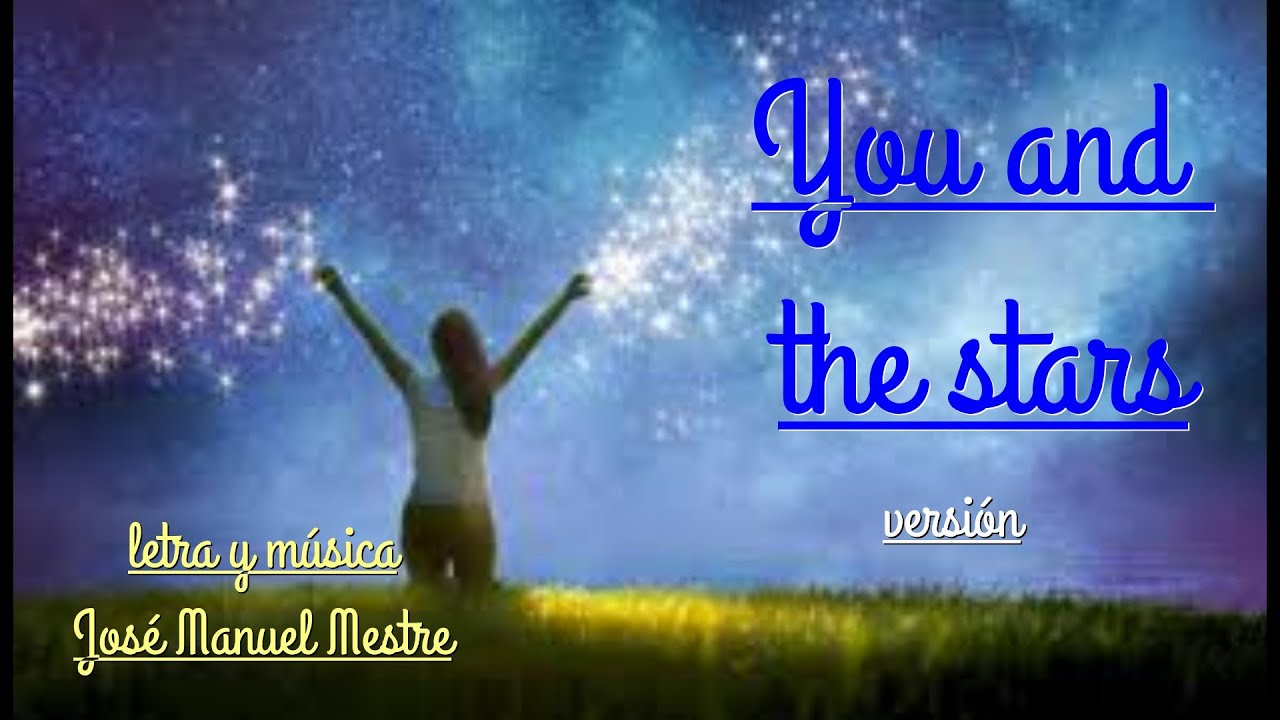SHOWMANMESTRE - YOU AND THE STARS - versi&oacute;n.