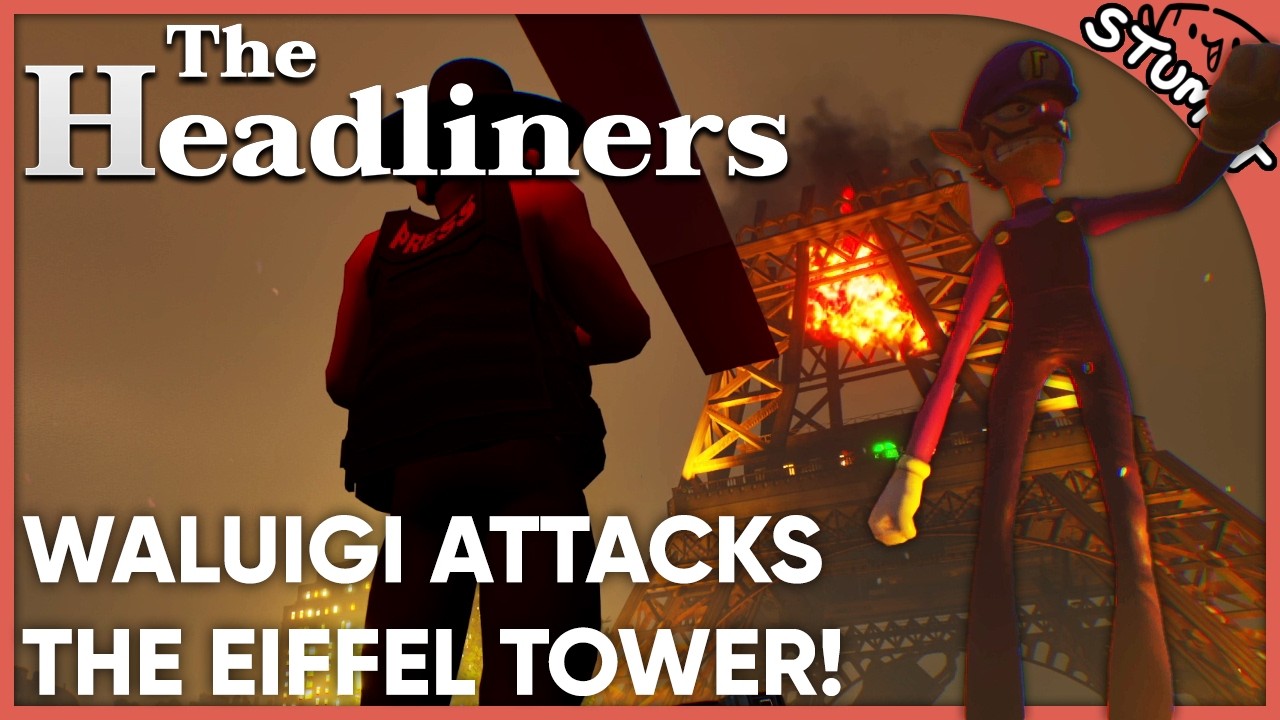 WALUIGI ATTACKS PARIS! - The Headliners [Patron Pick!]
