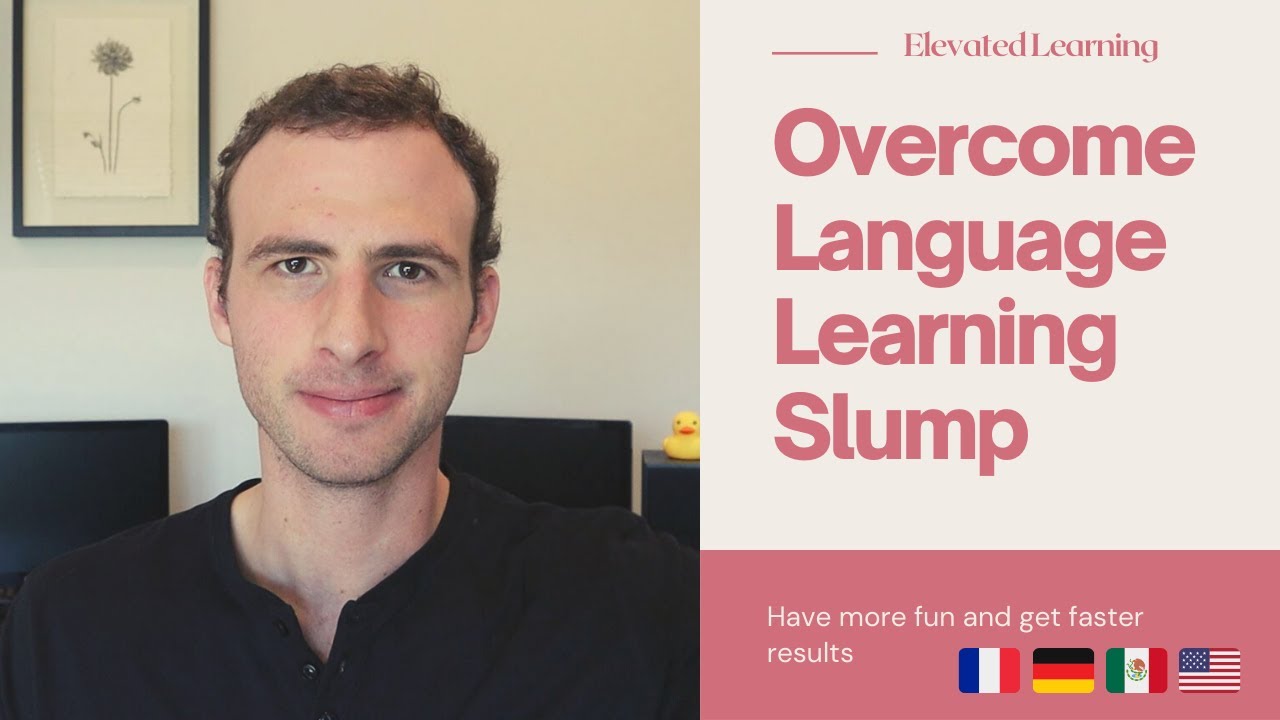Getting over a Slump in Language Learning