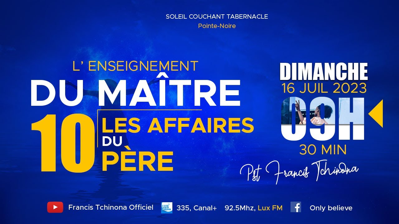 LES AFFAIRES DU PERE | L' ENSEIGNEMENT DU MAITRE | Pst FRANCIS TCHINONA | SOLEIL COUCHANT T.