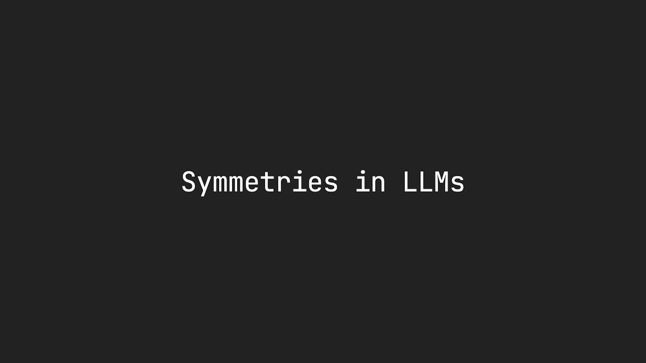 Symmetries in LLMs