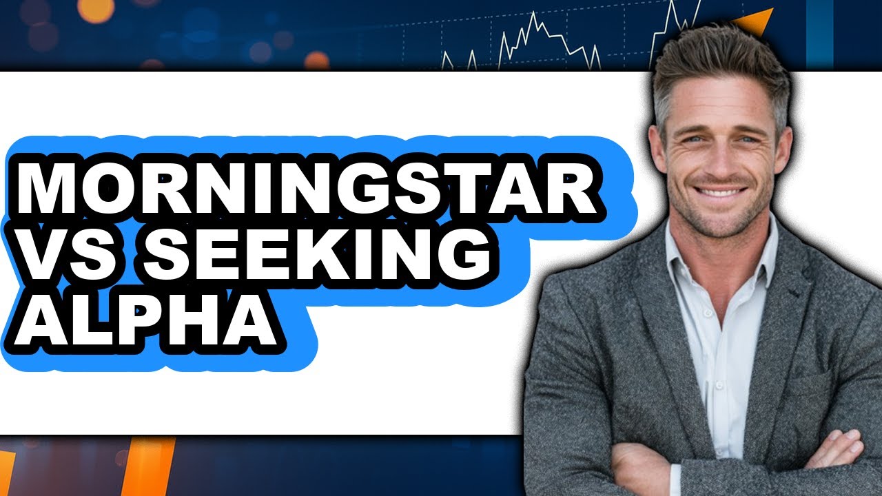 Morningstar vs Seeking Alpha - Full Comparison