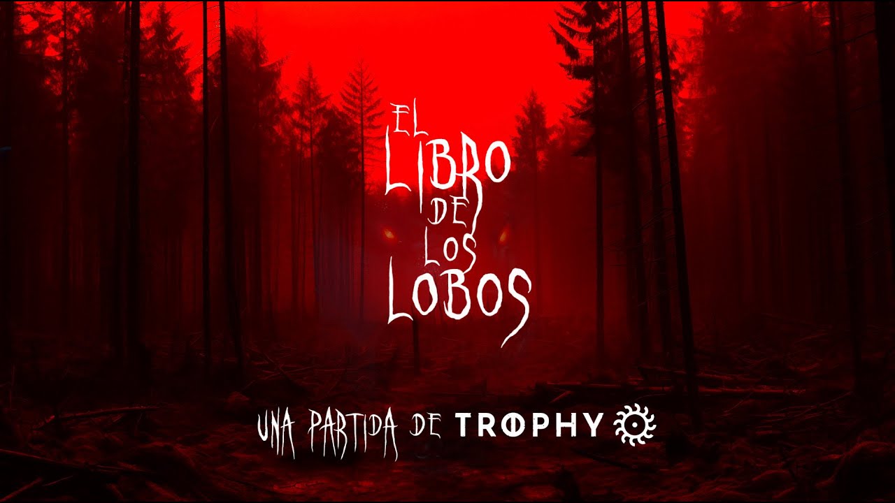 TROPHY GOLD – EL LIBRO DE LOS LOBOS (SEGUNDA PARTE)