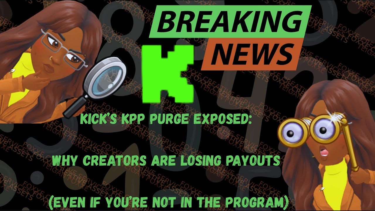 🦊Kick&rsquo;s KPP Purge EXPOSED: Why Creators Are Losing Payouts (Even If You&rsquo;re Not in the Program