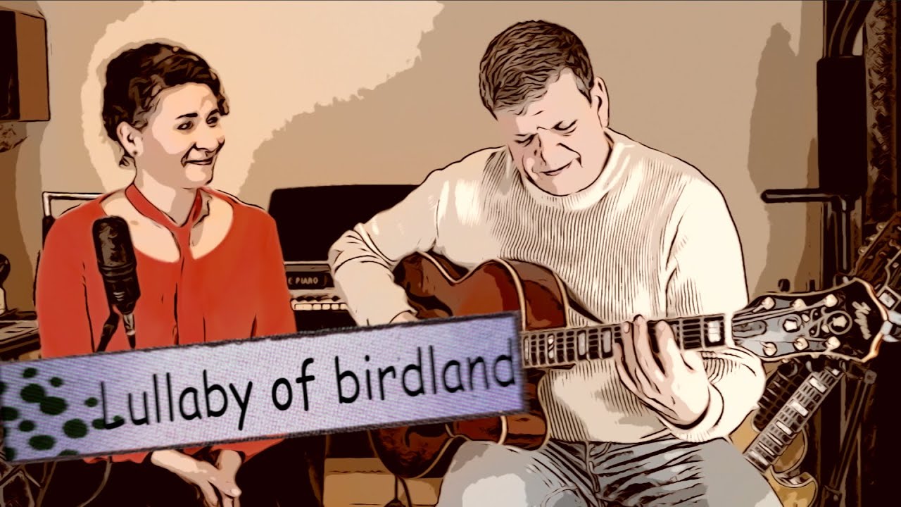 Lullaby of Birdland (George Shearing). Guitar and Vocal Duo