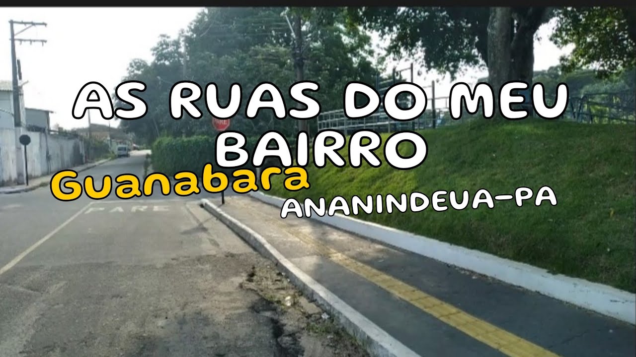 As Ruas do Bairro Guanabara Ananindeua-par&aacute;#Brasil