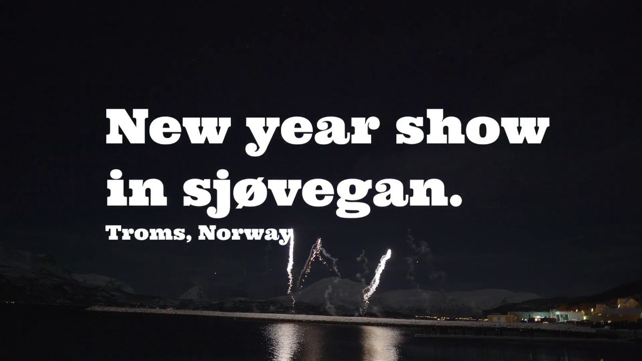New year show in sj&oslash;vegan in troms norway  31.12.2017