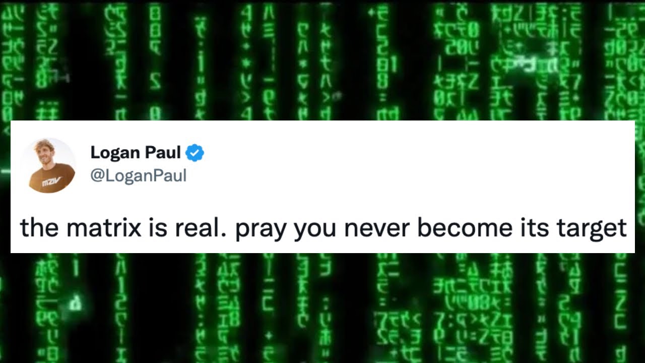 Logan Paul and The Matrix