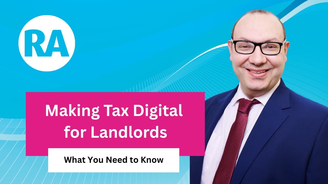Making Tax Digital for Landlords: What You Need to Know | RA Accountants