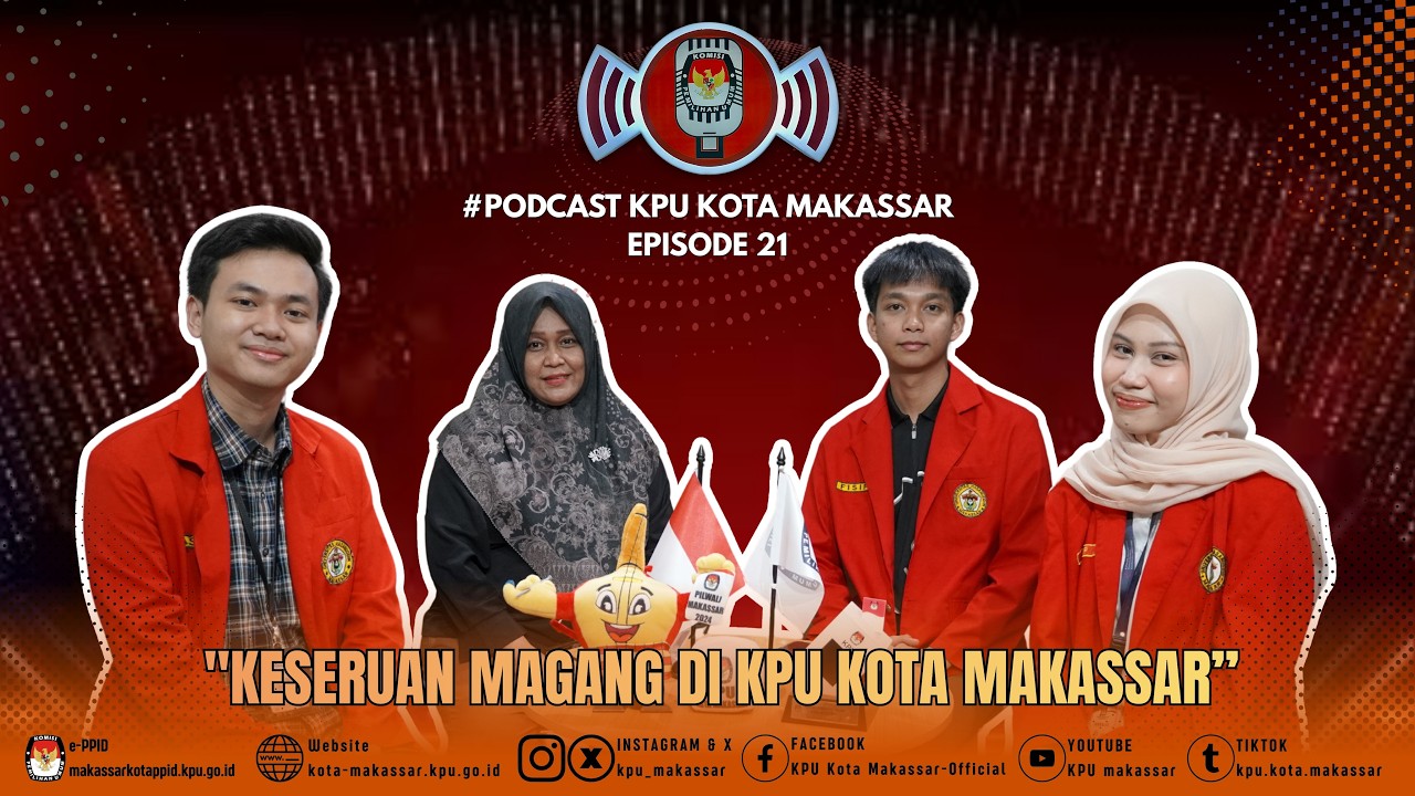 #PodcastKPUKotaMakassar Eps. 21: 