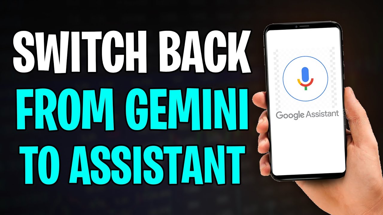 How to Switch Back from Gemini to Google Assistant (2026)