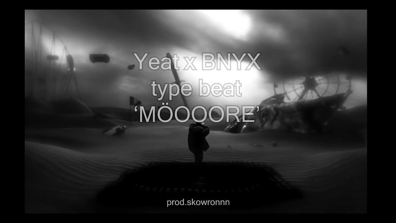 [FREE] Yeat x BNYX type beat 'MÖOOORE' - YEAT TYPE BEAT | FREE BNYX TYPE BEAT 2026