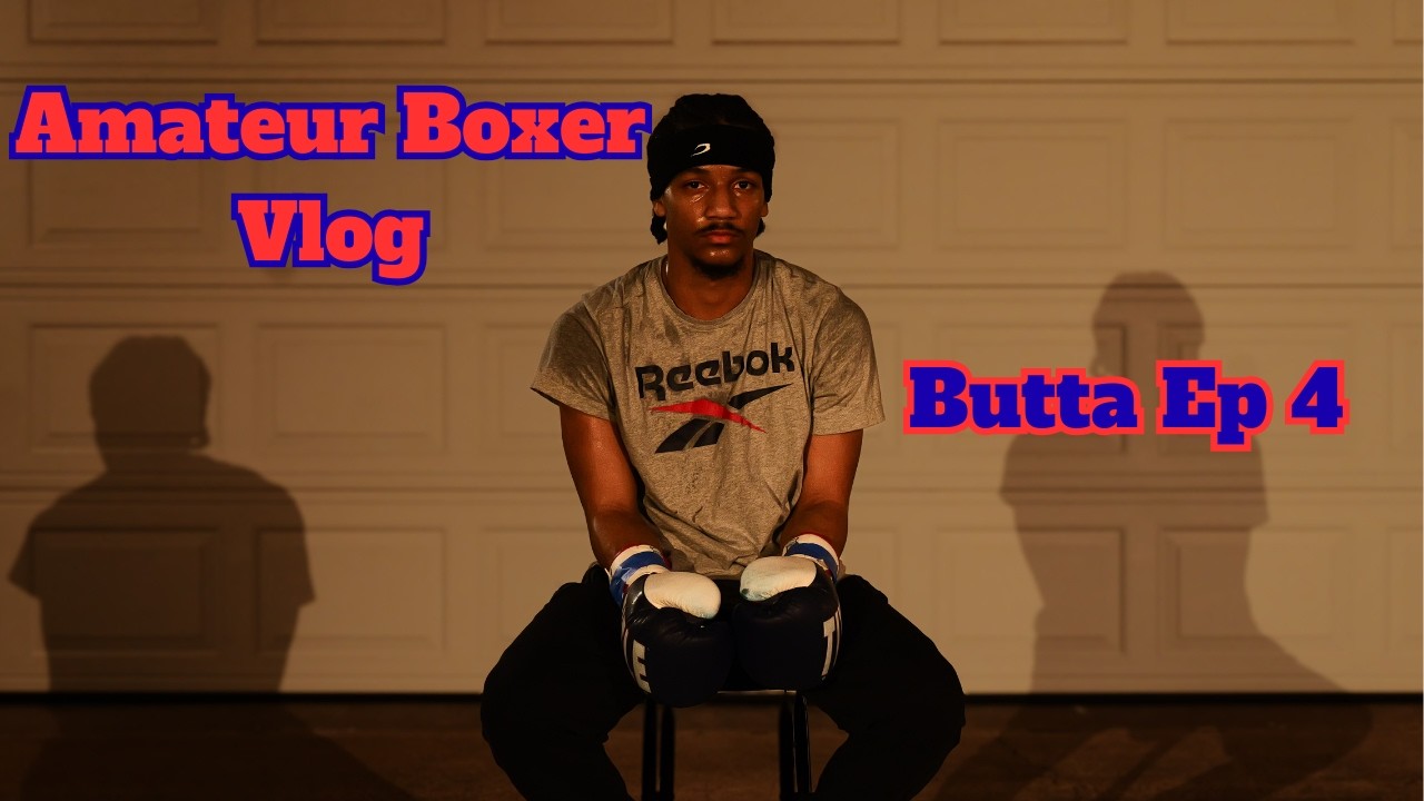 Butta Ep 4 (Fight Camp Vlog)