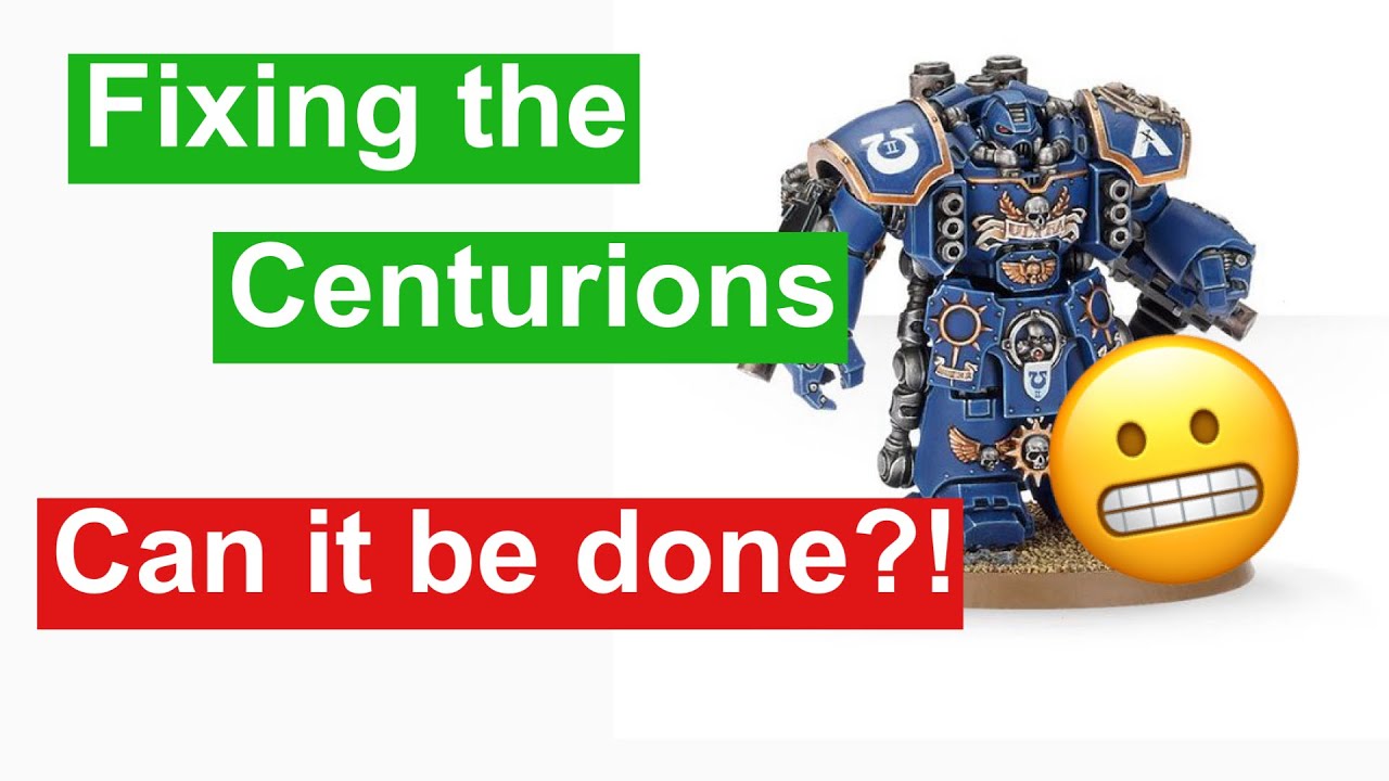 Fixing the Space Marine Centurions