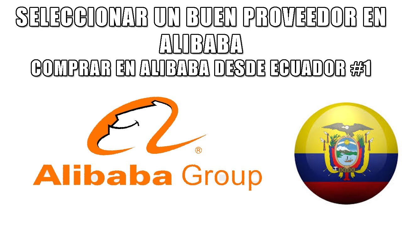 Cómo seleccionar un proveedor de Alibaba - Comprar en Alibaba Ecuador #1 || Ecuageek
