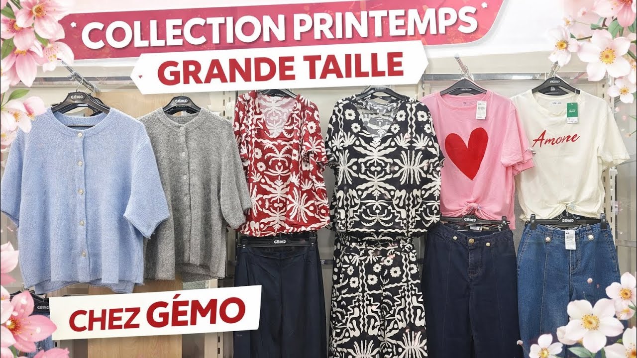 	Nouvelle Collection Printemps Grande Taille Gemo 11 mars 2026 