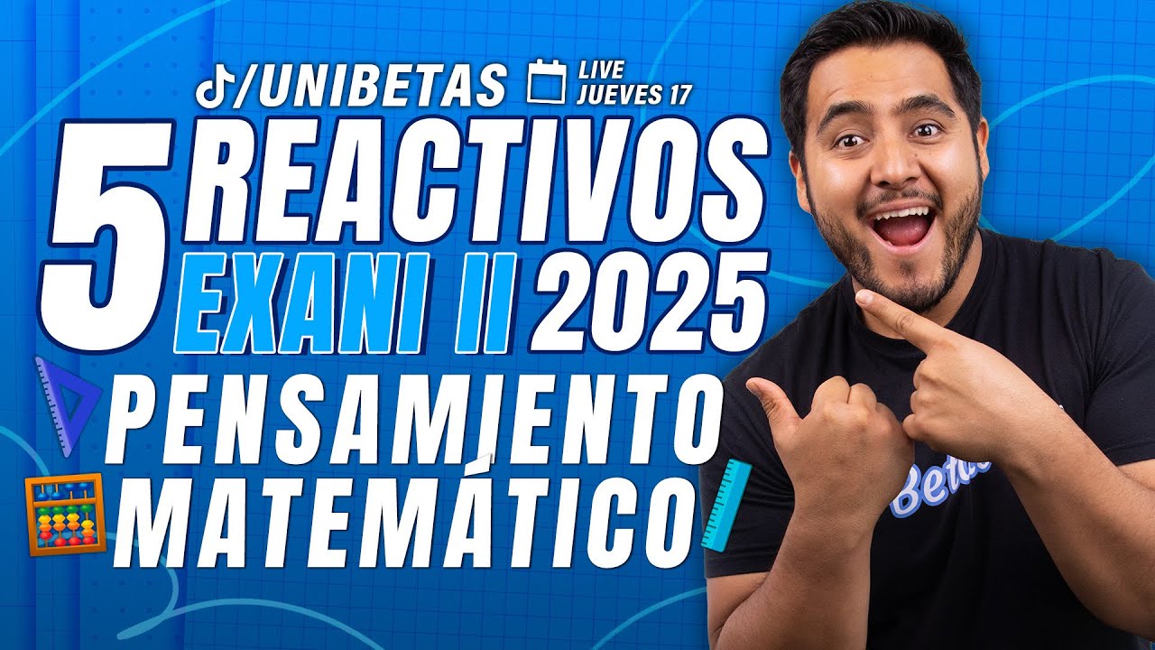 Examen EXANI II: 5 Reactivos de Pensamiento Matemático para Probar tu Nivel